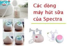 Top các loại máy hút sữa Spectra chất lượng tốt và an toàn mà mẹ nên mua